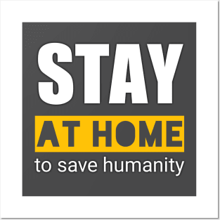 stay at home for save humanity Posters and Art